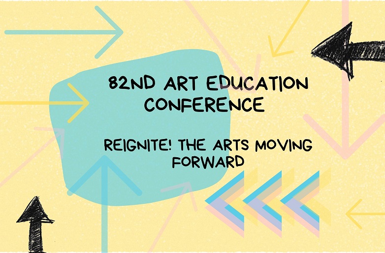 82nd Art Education Conference Postcard, "Reignite! The arts moving forward."