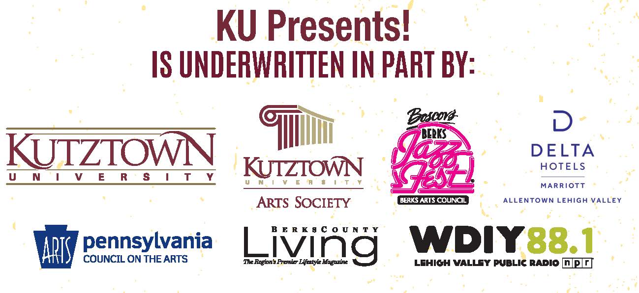 Logos of the Sponsors for KU Presents, including: Kutztown University, the KU Arts Society, Berks Arts Council, Delta Hotels, Pennsylvania Council on the Arts, Berks County Living, and Lehigh Valley Public Radio channel WDIY 88.1