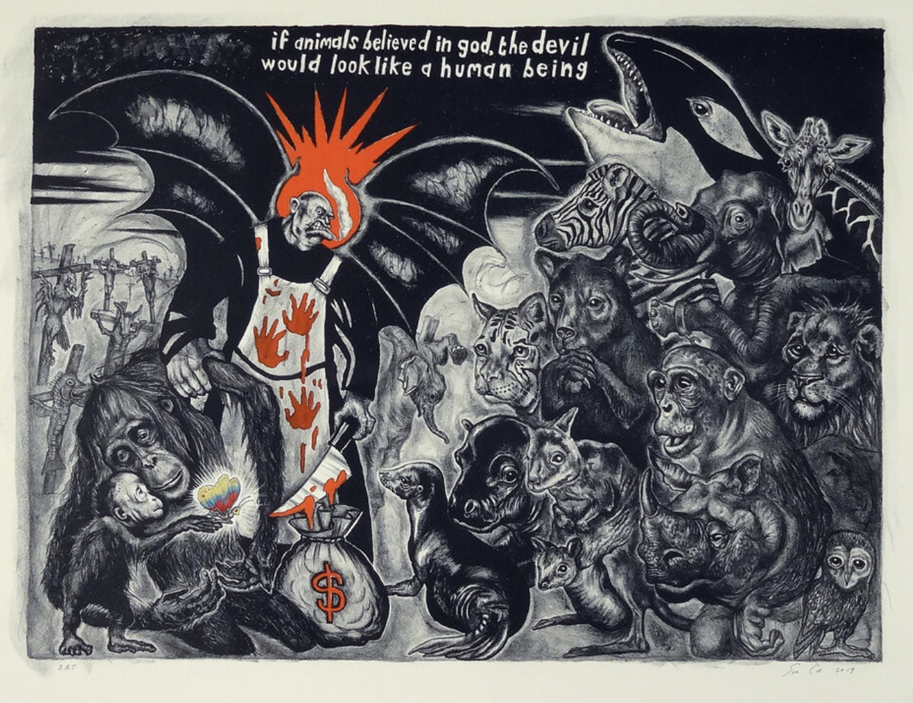 artwork by sue coe "if anminals believed in god the devil would look like a human being" depicting a group of various animals gathered around a human figure with wings