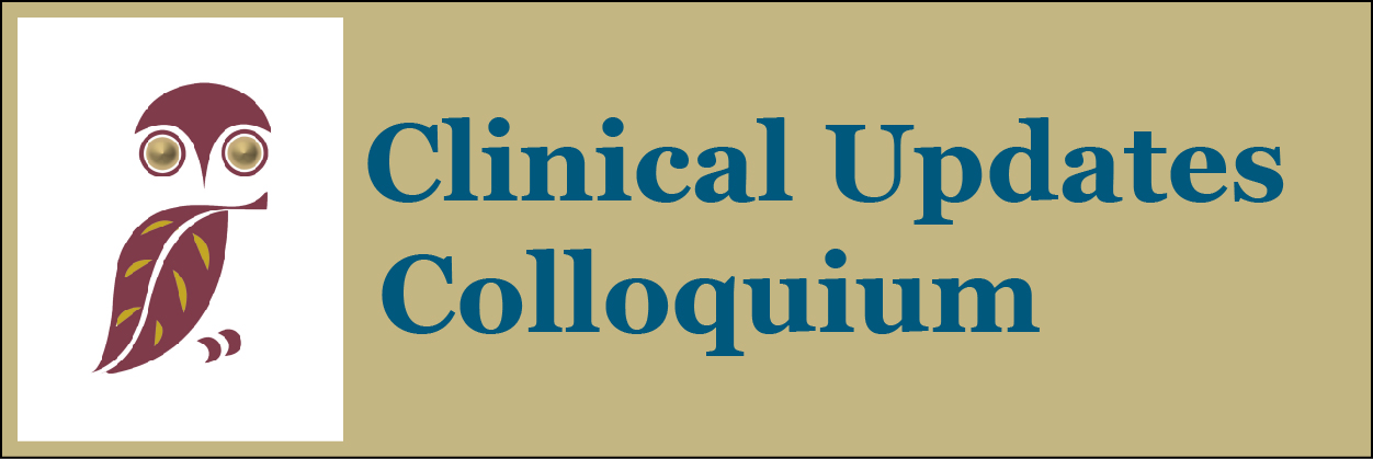 Clinical Updates Colloquium