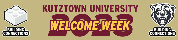 Welcome Week Graphic.  "Kutztown University Welcome Week 2023" in the middle, with a lego block on one side and the Golden Bear logo on the other, both over the words "building connections"